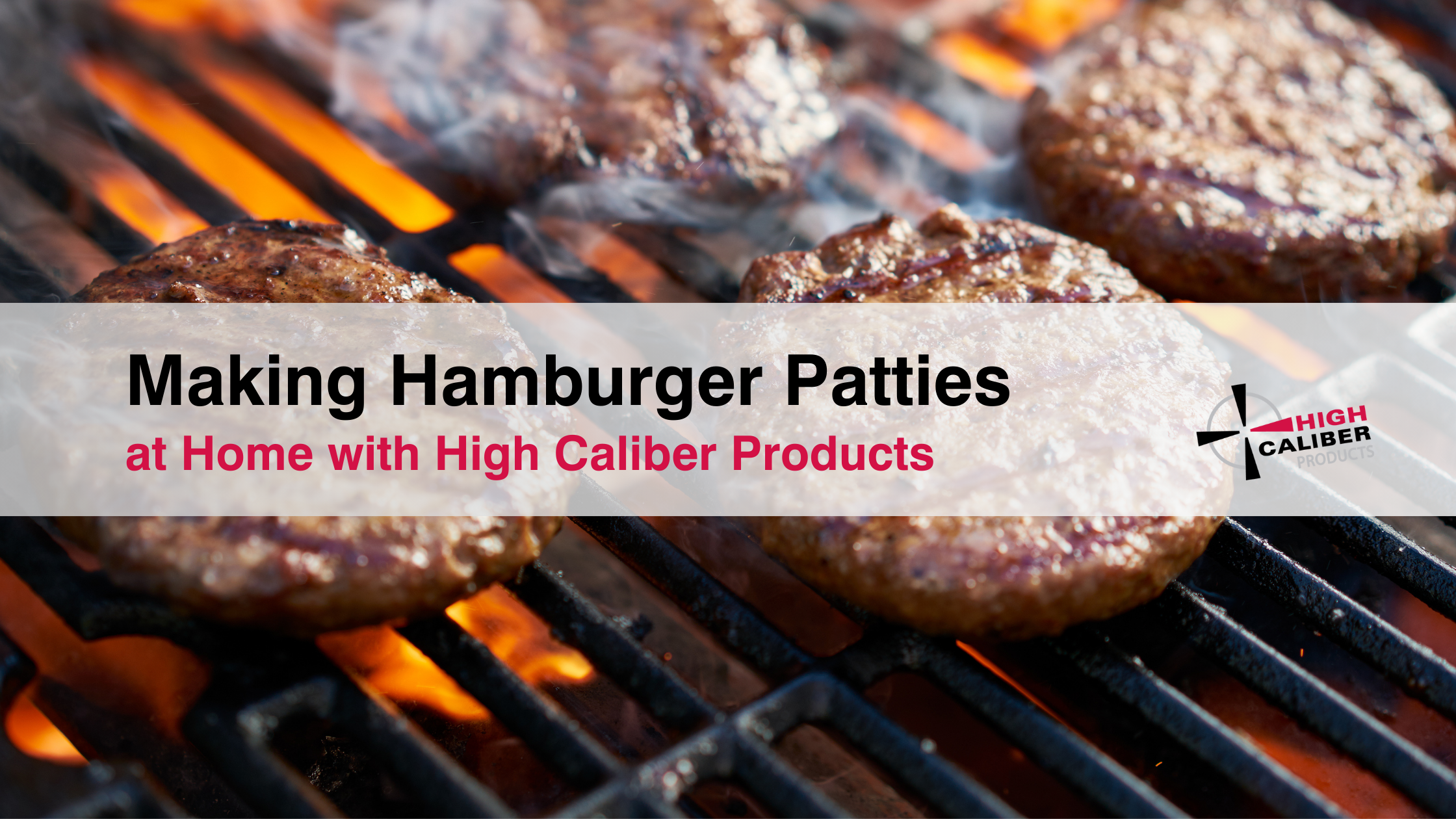 Making Hamburger Patties at Home with High Caliber Products